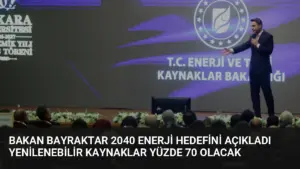 Bakan Bayraktar 2040 Enerji Hedefini Açıkladı Yenilenebilir Kaynaklar Yüzde 70 Olacak