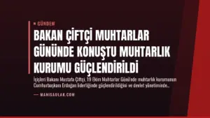 Bakan Çiftçi Muhtarlar Gününde Konuştu Muhtarlık Kurumu Güçlendirildi
