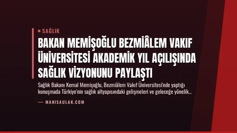 Bakan Memişoğlu Bezmiâlem Vakıf Üniversitesi Akademik Yıl Açılışında Sağlık Vizyonunu Paylaştı