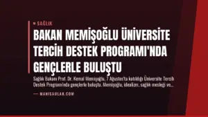 Bakan Memişoğlu Üniversite Tercih Destek Programı’nda Gençlerle Buluştu