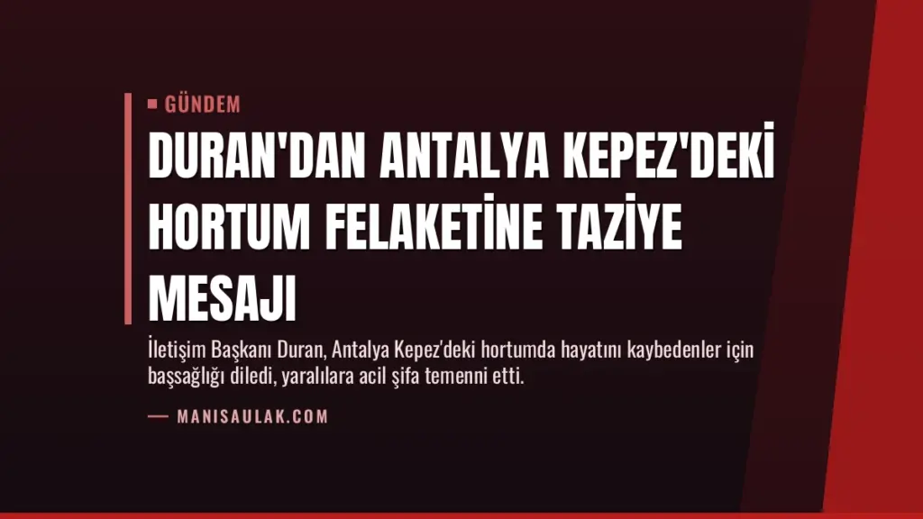 Duran'dan Antalya Kepez'deki hortum felaketine taziye mesajı