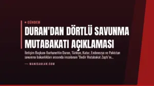 Duran’dan Dörtlü Savunma Mutabakatı Açıklaması