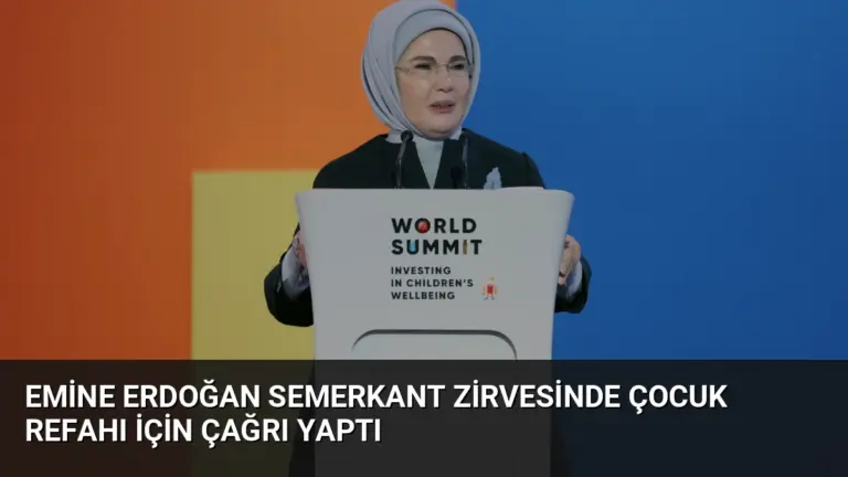 Emine Erdoğan Semerkant Zirvesinde Çocuk Refahı İçin Çağrı Yaptı
