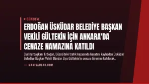 Erdoğan Üsküdar Belediye Başkan Vekili Gültekin İçin Ankara’da Cenaze Namazına Katıldı