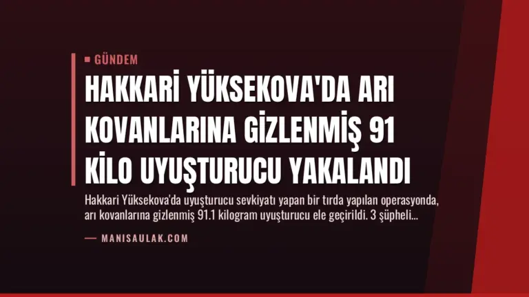 Hakkari Yüksekova’da Arı Kovanlarına Gizlenmiş 91 Kilo Uyuşturucu Yakalandı