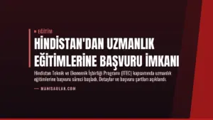 Hindistan’dan Uzmanlık Eğitimlerine Başvuru İmkanı
