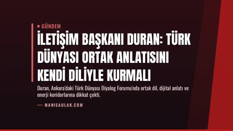 İletişim Başkanı Duran: Türk Dünyası Ortak Anlatısını Kendi Diliyle Kurmalı