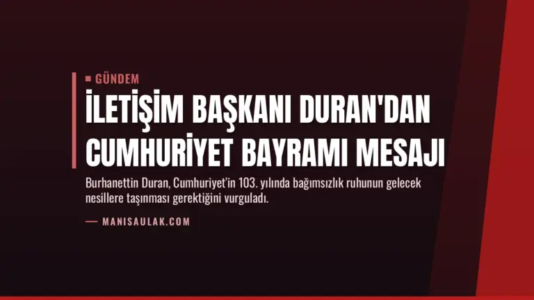 İletişim Başkanı Duran'dan Cumhuriyet Bayramı mesajı
