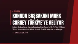 Kanada Başbakanı Mark Carney Türkiye’ye Geliyor