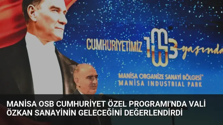 Manisa OSB Cumhuriyet Özel Programı’nda Vali Özkan Sanayinin Geleceğini Değerlendirdi