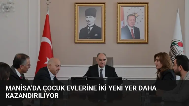Manisa’da Çocuk Evlerine İki Yeni Yer Daha Kazandırılıyor