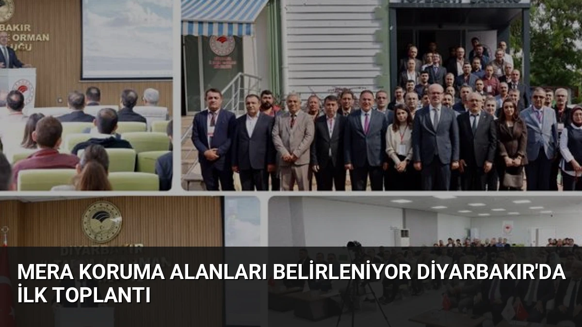 Mera Koruma Alanları Belirleniyor Diyarbakır’da İlk Toplantı