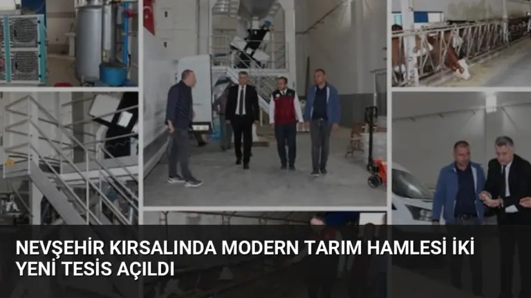 Nevşehir Kırsalında Modern Tarım Hamlesi İki Yeni Tesis Açıldı
