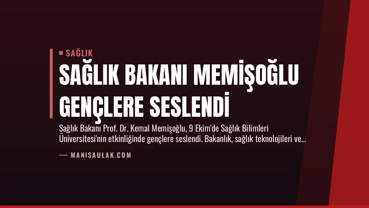 Sağlık Bakanı Memişoğlu Gençlere Seslendi