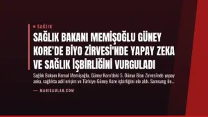 Sağlık Bakanı Memişoğlu Güney Kore’de Biyo Zirvesi’nde Yapay Zeka ve Sağlık İşbirliğini Vurguladı