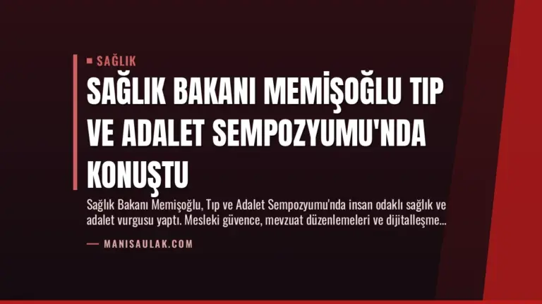 Sağlık Bakanı Memişoğlu Tıp ve Adalet Sempozyumu’nda Konuştu