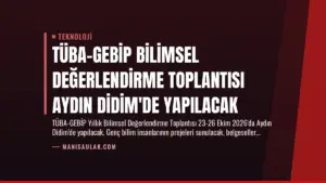 TÜBA-GEBİP Bilimsel Değerlendirme Toplantısı Aydın Didim’de Yapılacak