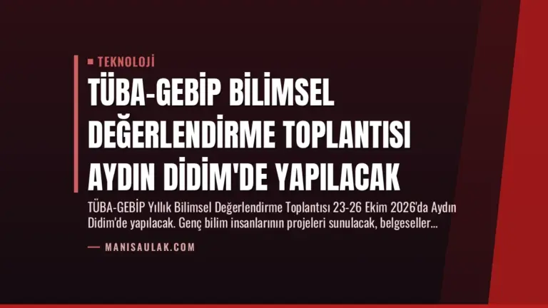 TÜBA-GEBİP Bilimsel Değerlendirme Toplantısı Aydın Didim’de Yapılacak