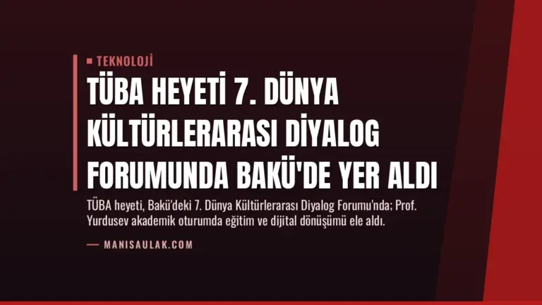 TÜBA Heyeti 7. Dünya Kültürlerarası Diyalog Forumunda Bakü'de Yer Aldı
