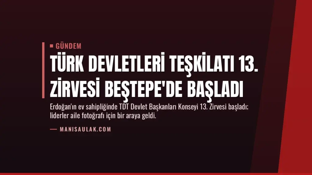 Türk Devletleri Teşkilatı 13. Zirvesi Beştepe'de Başladı