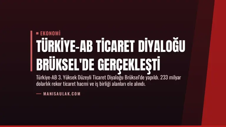 Türkiye-AB Ticaret Diyaloğu Brüksel’de Gerçekleşti
