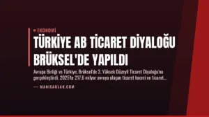 Türkiye AB Ticaret Diyaloğu Brüksel’de Yapıldı