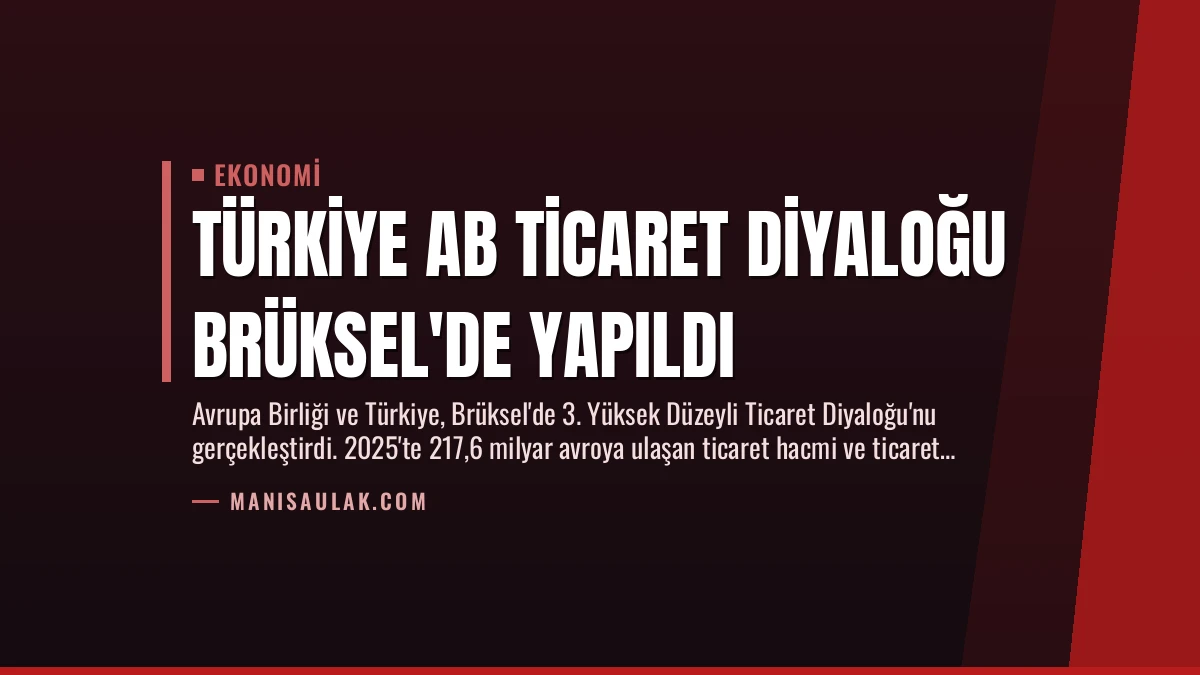 Türkiye AB Ticaret Diyaloğu Brüksel’de Yapıldı