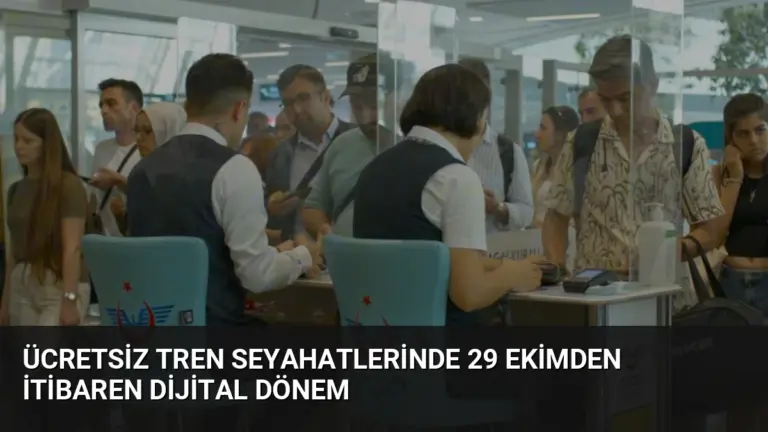 Ücretsiz Tren Seyahatlerinde 29 Ekimden İtibaren Dijital Dönem