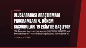 Uluslararası Araştırmacı Programları 4. Dönem Başvuruları 19 Ekim’de Başlıyor