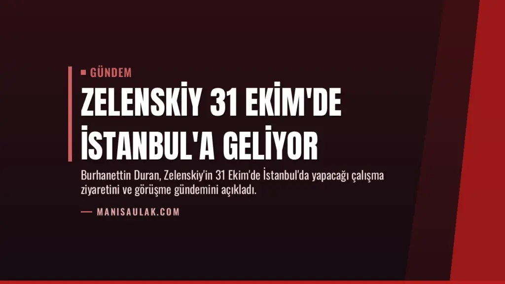Zelenskiy 31 Ekim'de İstanbul'a Geliyor